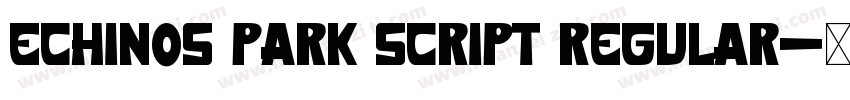 Echinos Park Script Regular字体转换